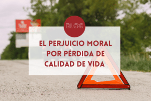 perjuicio moral por perdida de calidad de vida en accidentes de trafico