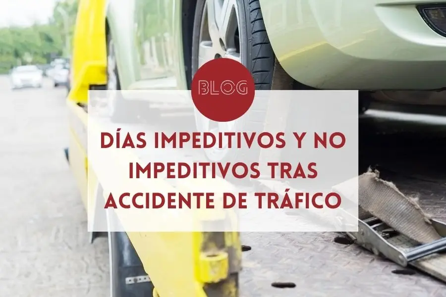dias impeditivos y no impeditivos tras accidente de trafico